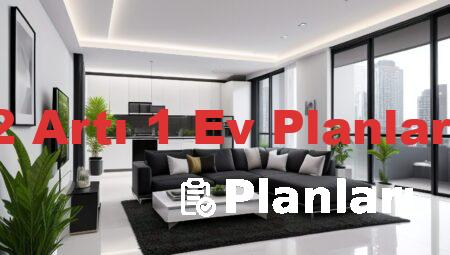 2 Artı 1 Ev Planları