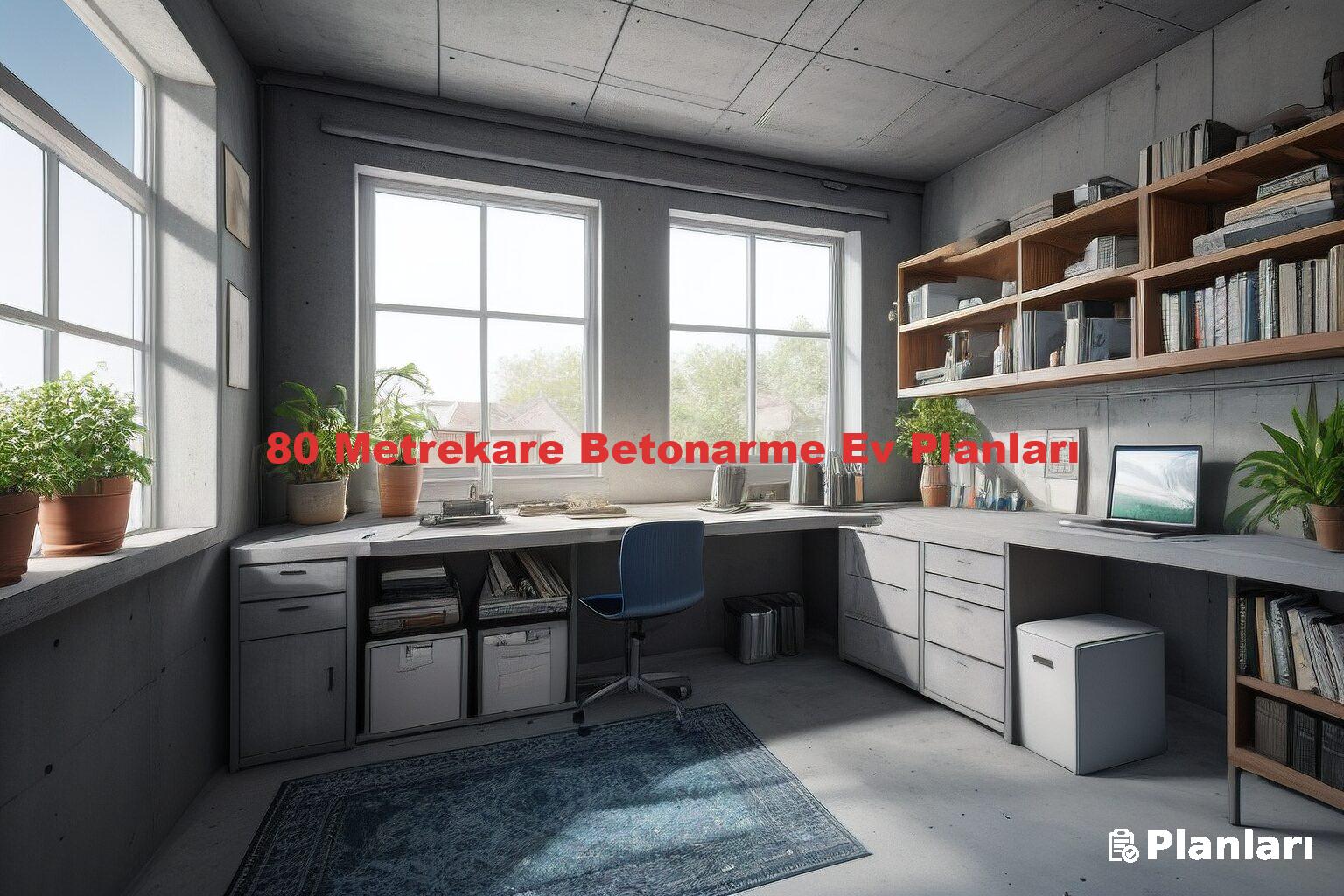 80 Metrekare Betonarme Ev Planları