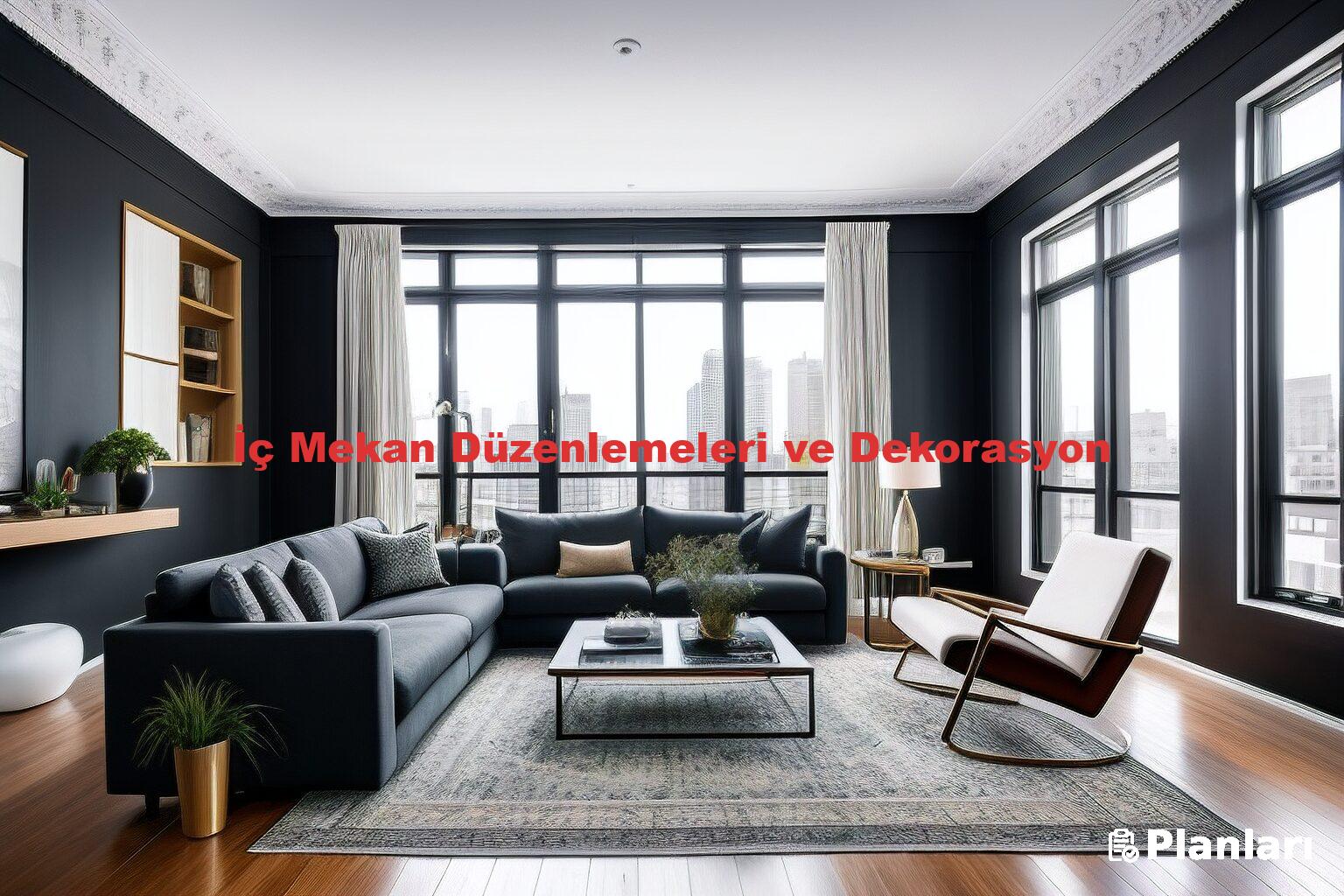 İç Mekan Düzenlemeleri ve Dekorasyon