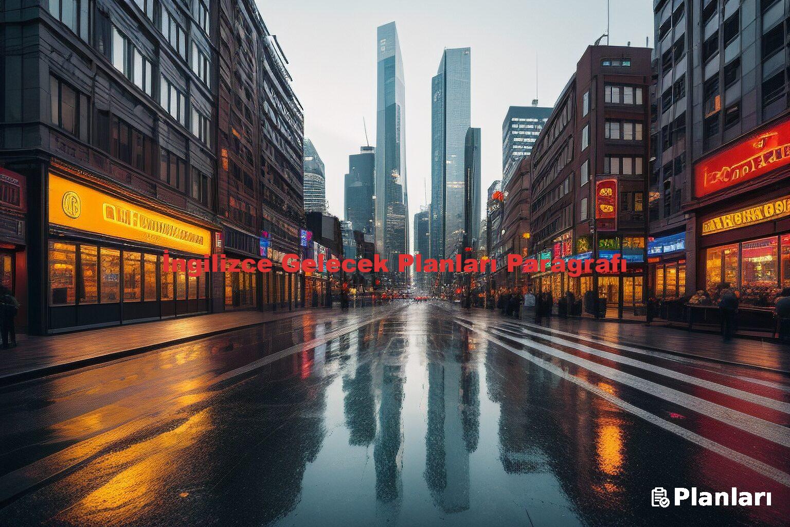 İngilizce Gelecek Planları Paragrafı