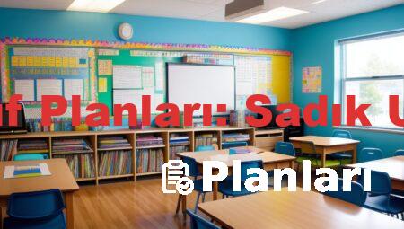 4 Sınıf Planları: Sadık Uygun