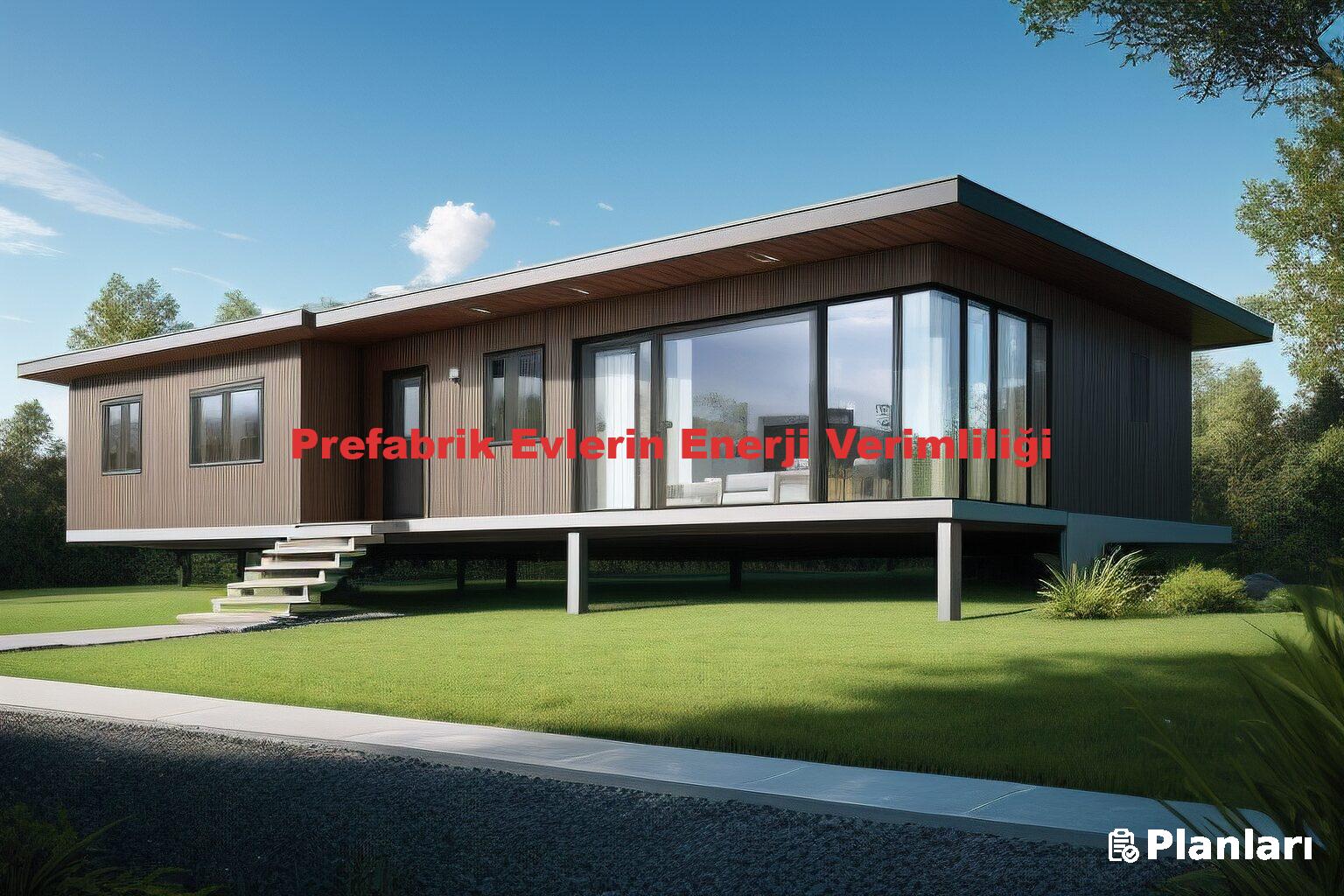 Prefabrik Evlerin Enerji Verimliliği