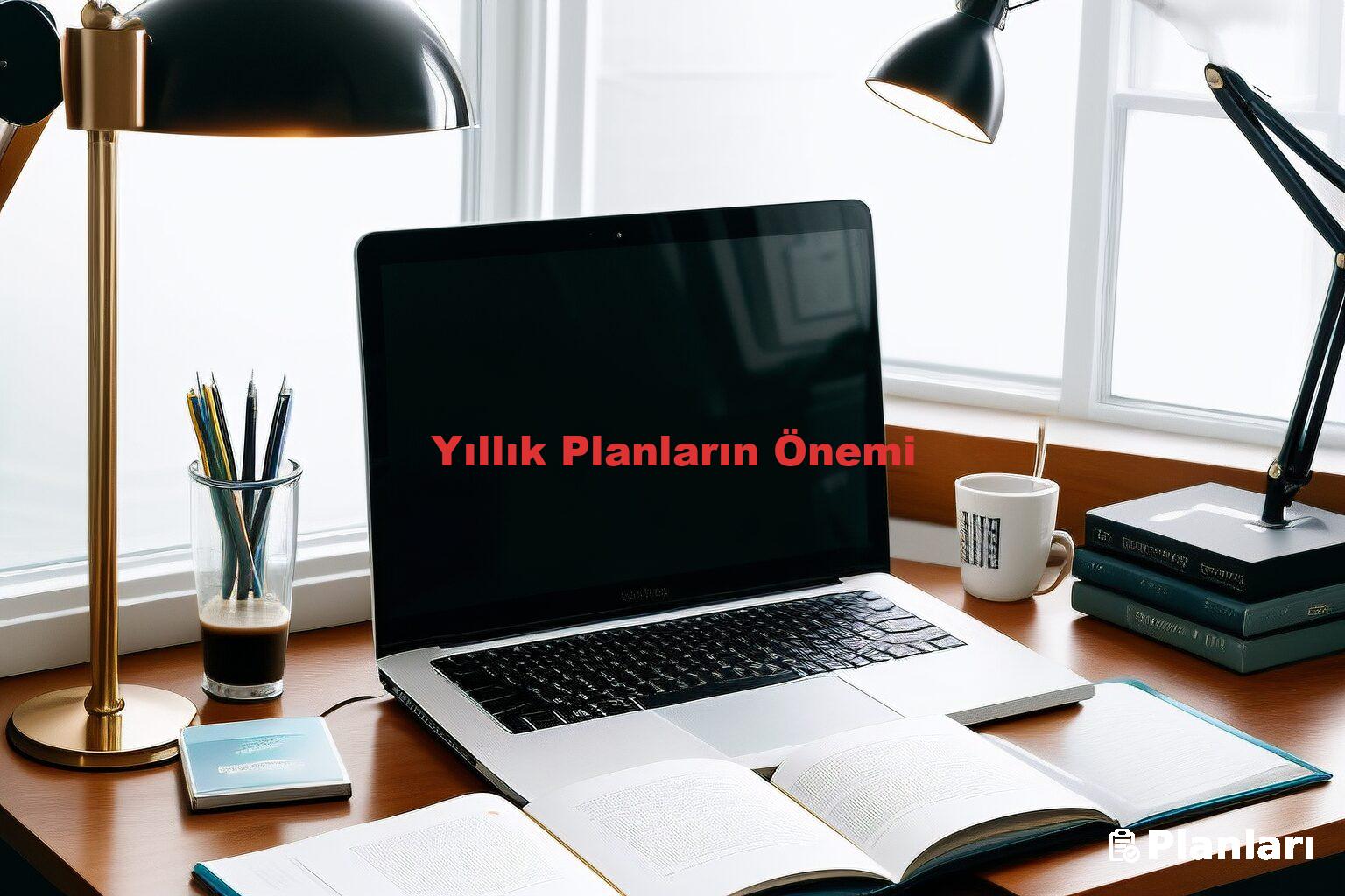 Yıllık Planların Önemi