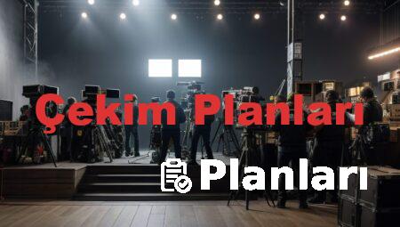 Çekim Planları