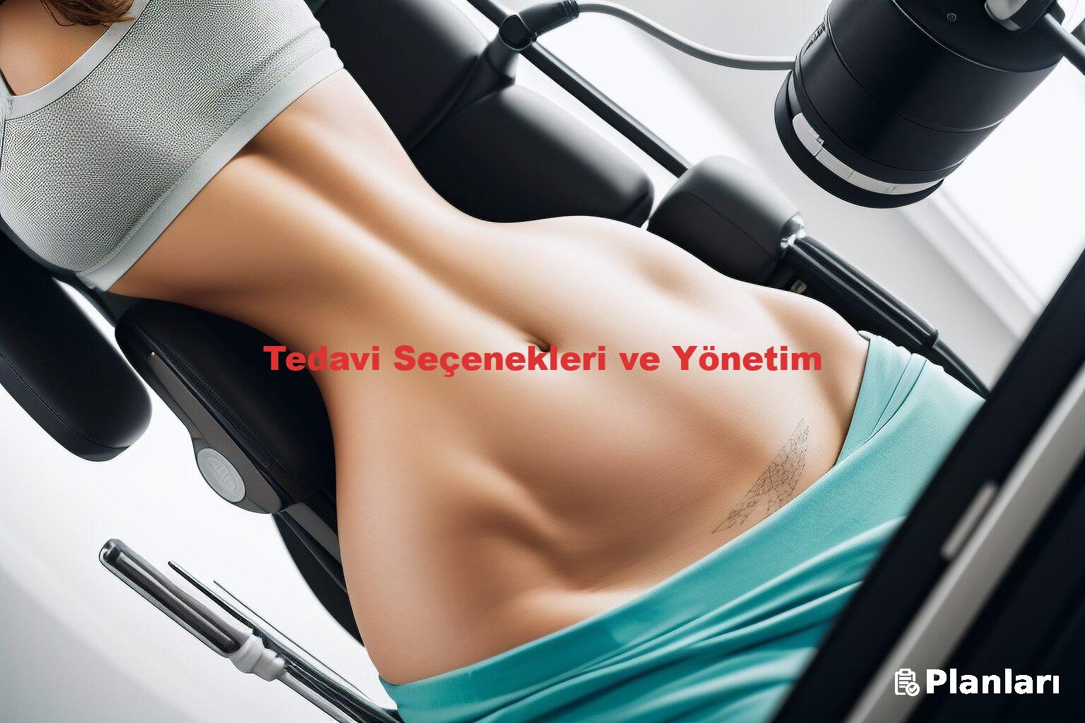Tedavi Seçenekleri ve Yönetim
