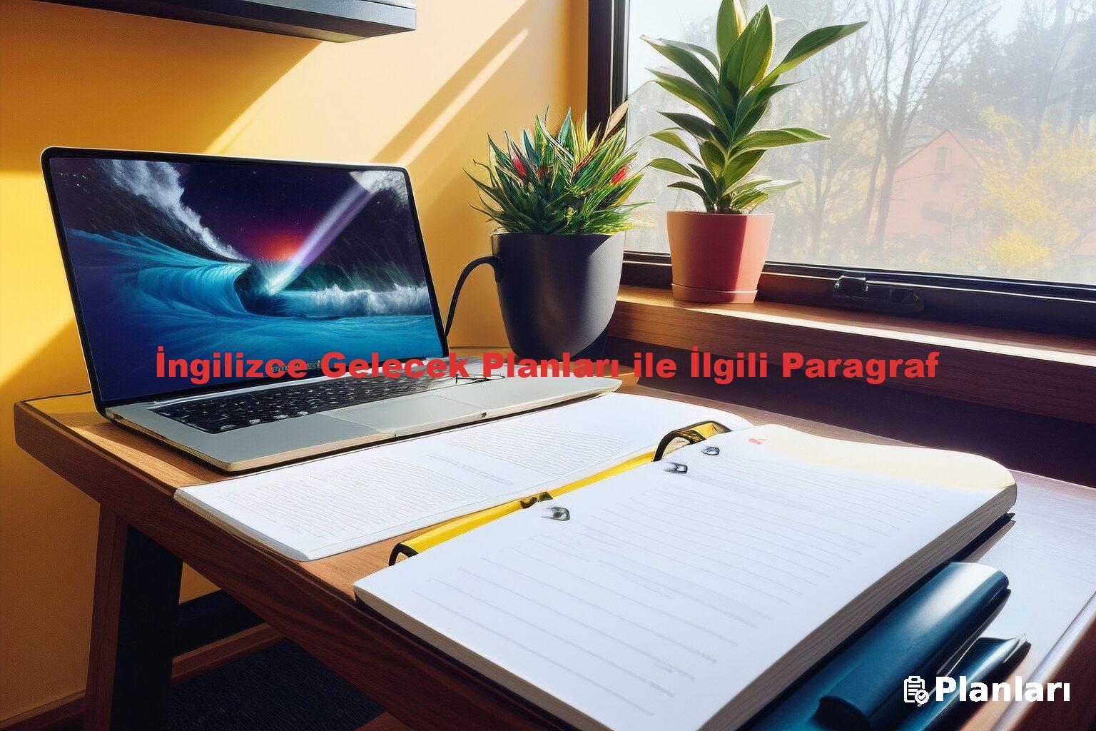 İngilizce Gelecek Planları ile İlgili Paragraf