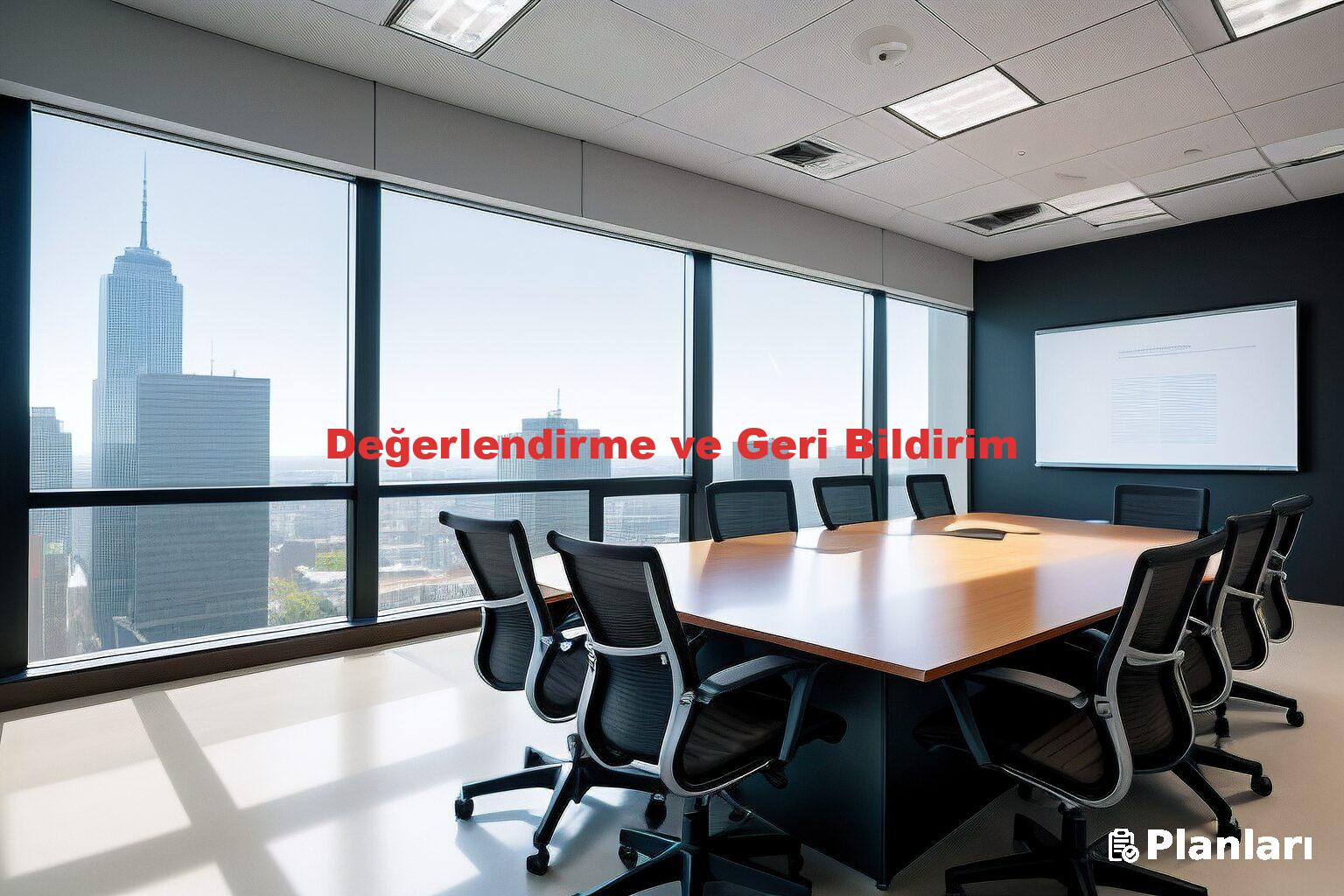Değerlendirme ve Geri Bildirim