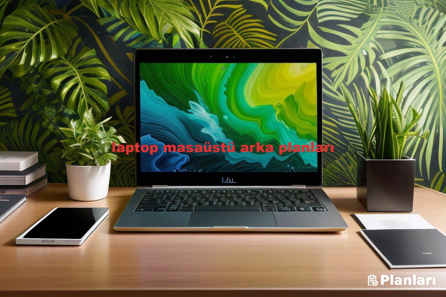 laptop masaüstü arka planları