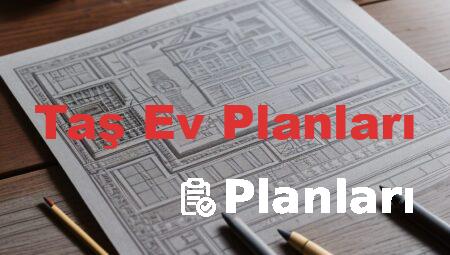 Taş Ev Planları