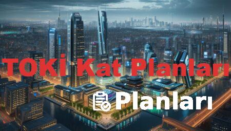 TOKİ Kat Planları