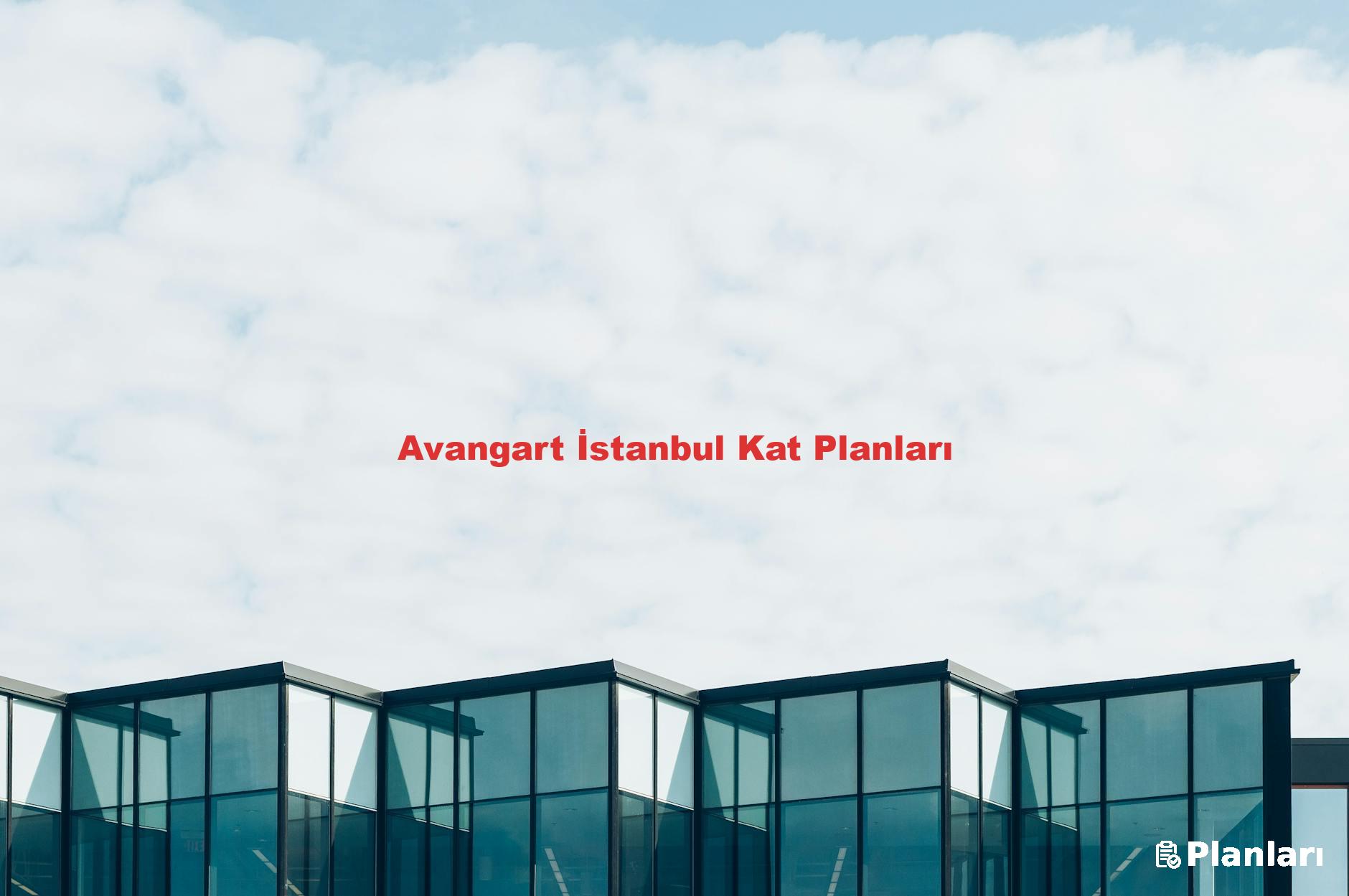 Avangart İstanbul Kat Planları
