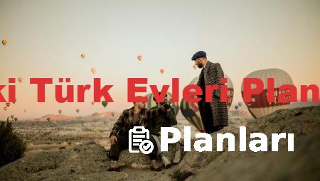 Eski Türk Evleri Planları