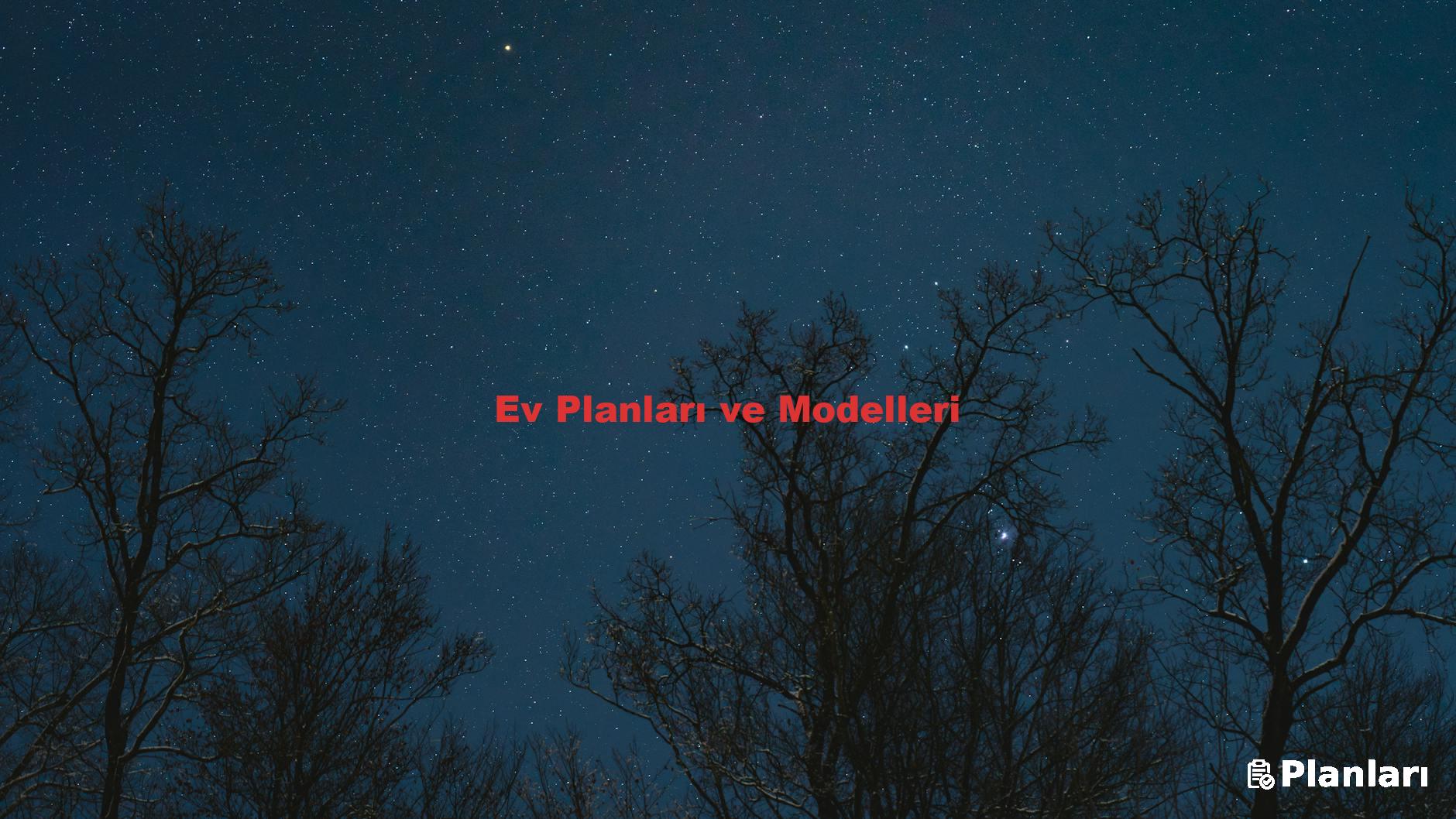 Ev Planları ve Modelleri