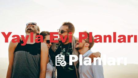 Yayla Evi Planları