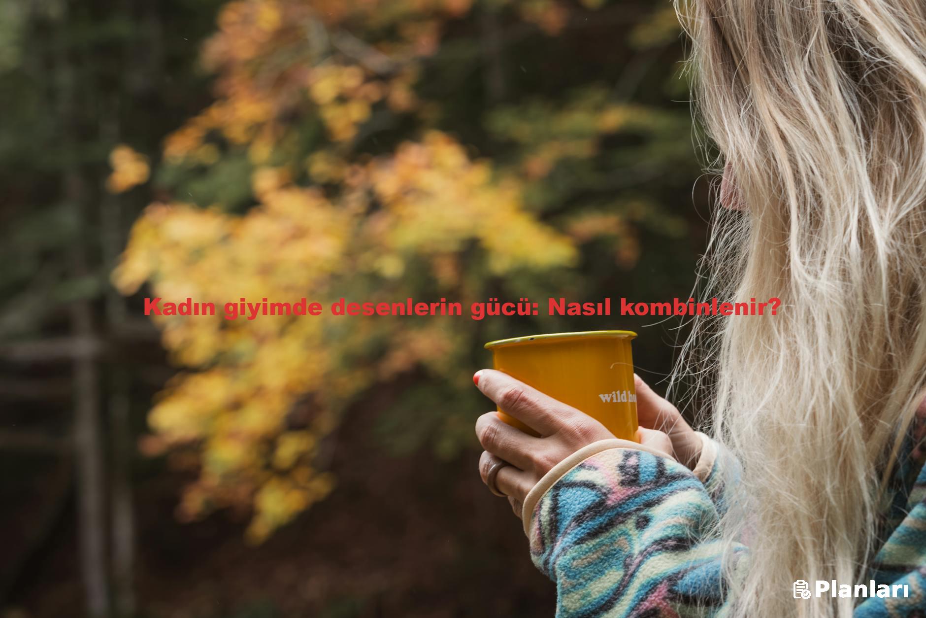 Kadın giyimde desenlerin gücü: Nasıl kombinlenir?