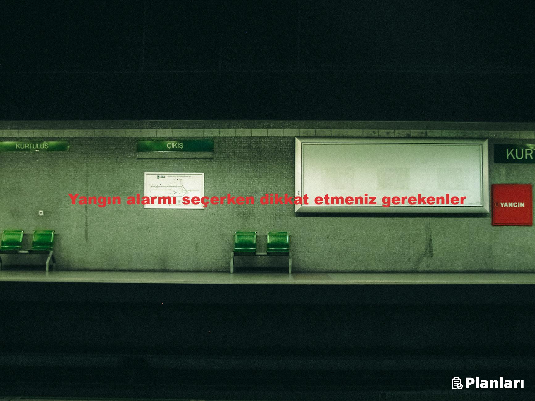 Yangın alarmı seçerken dikkat etmeniz gerekenler