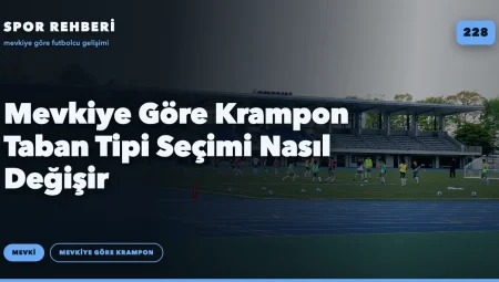 Mevkiye Göre Krampon Taban Tipi Seçimi Nasıl Değişir
