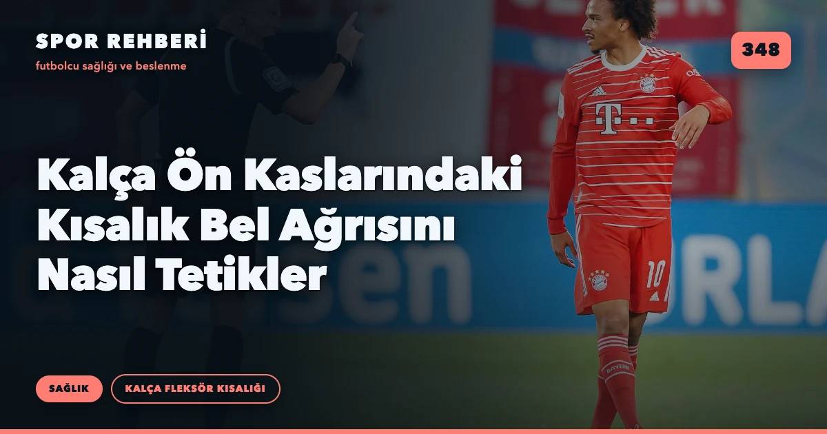 Kalça Ön Kaslarındaki Kısalık Bel Ağrısını Nasıl Tetikler